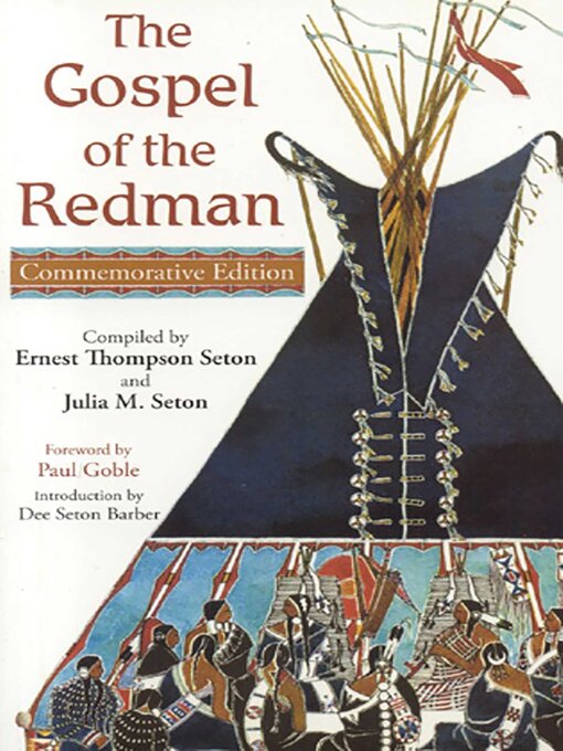 Title details for The Gospel of the Redman by Ernest Thompson Seton - Available